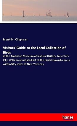 Couverture cartonnée Visitors' Guide to the Local Collection of Birds de Frank M. Chapman