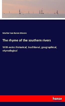 Kartonierter Einband The rhyme of the southern rivers von Martin Van Buren Moore