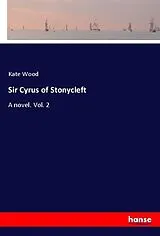 Kartonierter Einband (Kt) Sir Cyrus of Stonycleft von Kate Wood