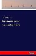 Kartonierter Einband Four-leaved clover von Stanford University