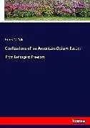 Kartonierter Einband Confessions of an American Opium Eater: von Henry G. Cole