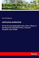Kartonierter Einband (Kt) Lachrymæ academicæ von Patrick Duigenan