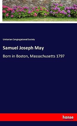 Kartonierter Einband Samuel Joseph May von Unitarian Congregational Society