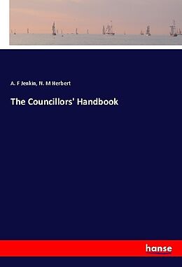 Kartonierter Einband The Councillors' Handbook von A. F Jenkin, N. M Herbert