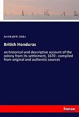 Kartonierter Einband (Kt) British Honduras von Archibald R. Gibbs