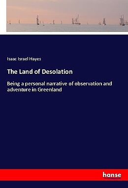 Kartonierter Einband The Land of Desolation von Isaac Israel Hayes