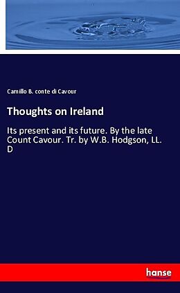 Kartonierter Einband Thoughts on Ireland von Camillo B. Conte Di Cavour