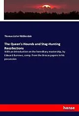 Kartonierter Einband (Kt) The Queen's Hounds and Stag-Hunting Recollections von Thomas Lister Ribblesdale