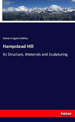 Kartonierter Einband Hampstead Hill von James Logan Lobley