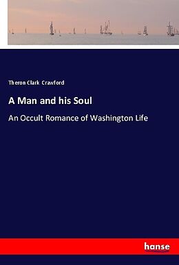 Kartonierter Einband A Man and his Soul von Theron Clark Crawford