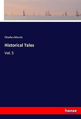 Couverture cartonnée Historical Tales de Charles Morris
