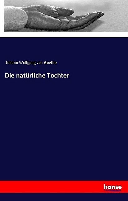 Die natürliche Tochter