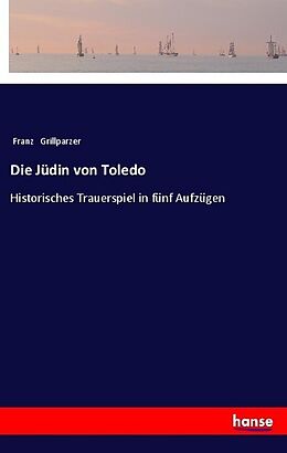 Kartonierter Einband Die Jüdin von Toledo von Franz Grillparzer