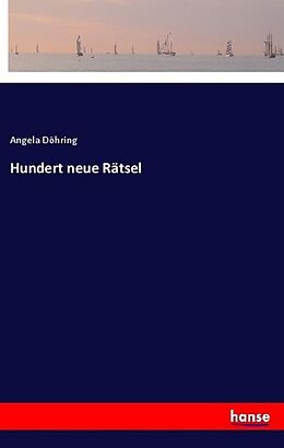 Kartonierter Einband Hundert neue Rätsel von Angela Döhring