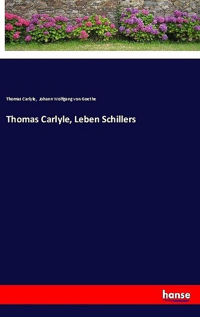 Thomas Carlyle, Leben Schillers