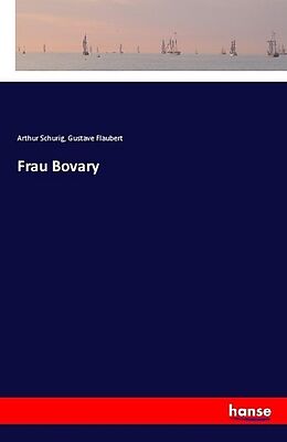 Kartonierter Einband Frau Bovary von Arthur Schurig, Gustave Flaubert