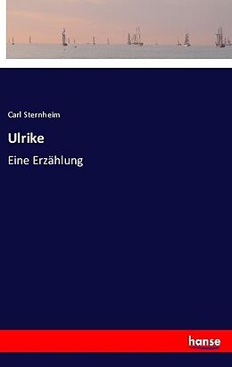 Kartonierter Einband Ulrike von Carl Sternheim