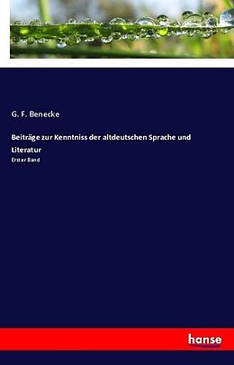 Kartonierter Einband Beiträge zur Kenntniss der altdeutschen Sprache und Literatur von G. F. Benecke