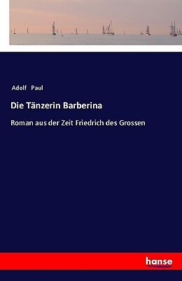 Kartonierter Einband Die Tänzerin Barberina von Adolf Paul