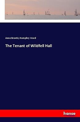 Couverture cartonnée The Tenant of Wildfell Hall de Anne Brontë, Humphry Ward