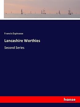 Kartonierter Einband Lancashire Worthies von Francis Espinasse