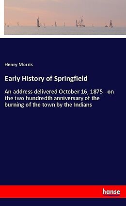 Kartonierter Einband Early History of Springfield von Henry Morris