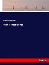Kartonierter Einband (Kt) Animal Intelligence von George J. Romanes