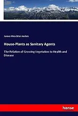 Kartonierter Einband (Kt) House-Plants as Sanitary Agents von James Meschter Anders