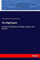 Kartonierter Einband The Nightingale von William Oscar Perkins, Henry Southwick Perkins