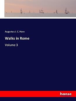 Kartonierter Einband Walks in Rome von Augustus J. C. Hare