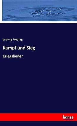 Kartonierter Einband Kampf und Sieg von Ludwig Freytag