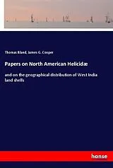 Kartonierter Einband (Kt) Papers on North American Helicidæ von Thomas Bland, James G. Cooper