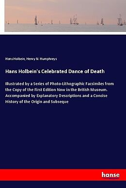 Couverture cartonnée Hans Holbein's Celebrated Dance of Death de Hans Holbein, Henry N. Humphreys