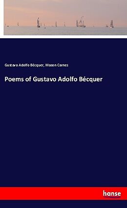 Couverture cartonnée Poems of Gustavo Adolfo Bécquer de Gustavo Adolfo Bécquer, Mason Carnes