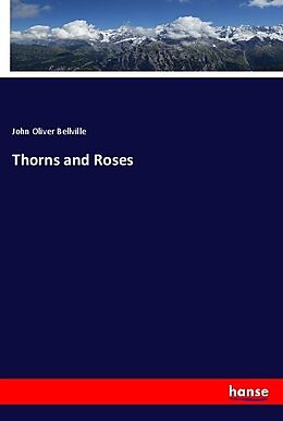 Kartonierter Einband Thorns and Roses von John Oliver Bellville