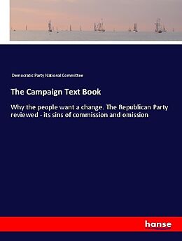 Couverture cartonnée The Campaign Text Book de Democratic Party National Committee