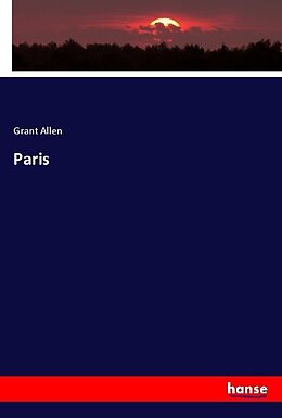 Couverture cartonnée Paris de Grant Allen