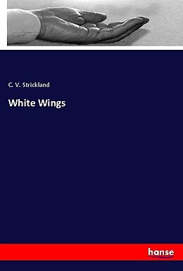 Kartonierter Einband White Wings von C. V. Strickland