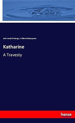 Kartonierter Einband Katharine von John Kendrick Bangs, William Shakespeare
