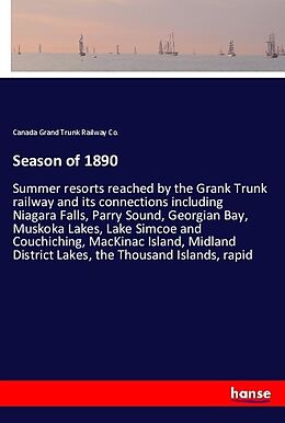 Kartonierter Einband Season of 1890 von Canada Grand Trunk Railway Co.