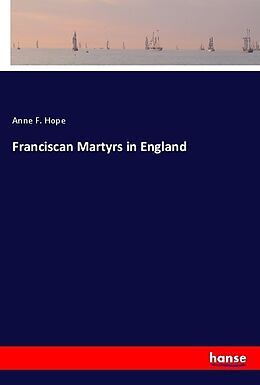 Couverture cartonnée Franciscan Martyrs in England de Anne F. Hope