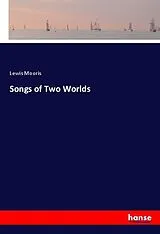 Kartonierter Einband (Kt) Songs of Two Worlds von Lewis Mooris