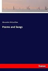 Kartonierter Einband (Kt) Poems and Songs von Alexander McLachlan