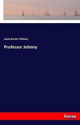 Couverture cartonnée Professor Johnny de Annie Bowles Williams