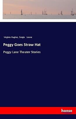 Couverture cartonnée Peggy Goes Straw Hat de Virginia Hughes, Sergio Leone