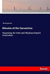 Kartonierter Einband (Kt) Minutes of the Convention von Anonym