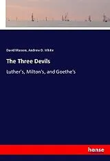 Kartonierter Einband (Kt) The Three Devils von David Masson, Andrew D. White