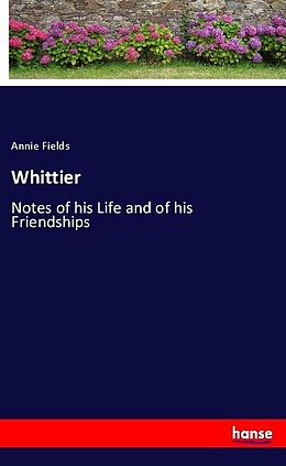 Couverture cartonnée Whittier de Annie Fields