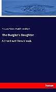 Couverture cartonnée The Burglar's Daughter de Margaret Penrose, Frank Thayer Merrill