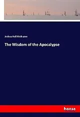 Kartonierter Einband (Kt) The Wisdom of the Apocalypse von Joshua Hall McIlvaine